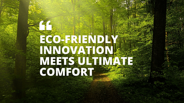Eco-Friendly Innovation Meets Ultimate Comfort